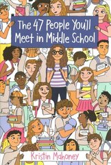 47 People You'll Meet in Middle School цена и информация | Книги для подростков и молодежи | kaup24.ee