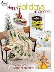 Happy Holidays in Crochet: 20 Year-Round Seasonal Designs hind ja info | Tervislik eluviis ja toitumine | kaup24.ee