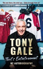 Tony Gale - That's Entertainment: My Autobiography цена и информация | Биографии, автобиогафии, мемуары | kaup24.ee