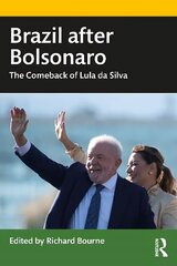 Brazil after Bolsonaro: The Comeback of Lula da Silva hind ja info | Ühiskonnateemalised raamatud | kaup24.ee