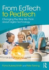 From EdTech to PedTech: Changing the Way We Think about Digital Technology цена и информация | Книги по социальным наукам | kaup24.ee