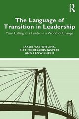 Language of Transition in Leadership: Your Calling as a Leader in a World of Change цена и информация | Книги по социальным наукам | kaup24.ee