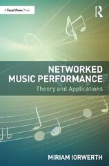 Networked Music Performance: Theory and Applications цена и информация | Книги об искусстве | kaup24.ee