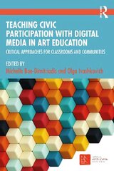 Teaching Civic Participation with Digital Media in Art Education: Critical Approaches for Classrooms and Communities цена и информация | Книги по социальным наукам | kaup24.ee