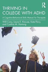 Thriving in College with ADHD: A Cognitive-Behavioral Skills Manual for Therapists цена и информация | Самоучители | kaup24.ee