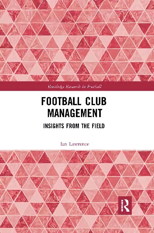 Football Club Management: Insights from the Field hind ja info | Tervislik eluviis ja toitumine | kaup24.ee