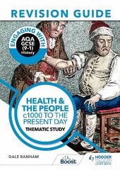 Engaging with AQA GCSE (9-1) History Revision Guide: Health and the people, c1000 to the present day цена и информация | Книги для подростков и молодежи | kaup24.ee