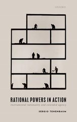 Rational Powers in Action: Instrumental Rationality and Extended Agency hind ja info | Ajalooraamatud | kaup24.ee