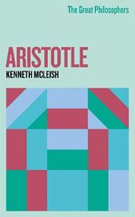 Great Philosophers: Aristotle цена и информация | Исторические книги | kaup24.ee