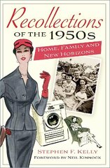 Recollections of the 1950s: Home, Family and New Horizons New edition hind ja info | Ajalooraamatud | kaup24.ee