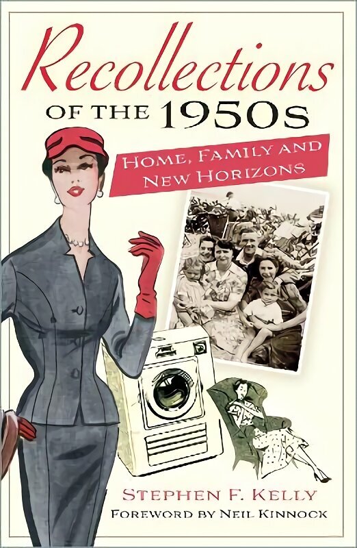 Recollections of the 1950s: Home, Family and New Horizons New edition hind ja info | Ajalooraamatud | kaup24.ee