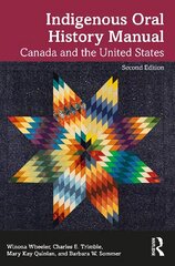 Indigenous Oral History Manual: Canada and the United States 2nd edition цена и информация | Исторические книги | kaup24.ee