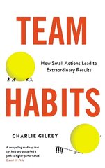 Team Habits: How Small Actions Lead to Extraordinary Results Main hind ja info | Majandusalased raamatud | kaup24.ee