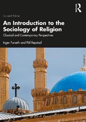 Introduction to the Sociology of Religion: Classical and Contemporary Perspectives 2nd edition цена и информация | Духовная литература | kaup24.ee