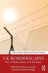 UK Borderscapes: Sites of Enforcement and Resistance цена и информация | Энциклопедии, справочники | kaup24.ee