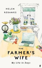Farmer's Wife: 'True, unflinching, powerful, lyrical' Kate Mosse Main цена и информация | Книги рецептов | kaup24.ee