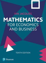 Mathematics for Economics and Business, 10th edition hind ja info | Majandusalased raamatud | kaup24.ee