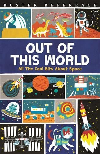 Out of This World: All The Cool Bits About Space цена и информация | Noortekirjandus | kaup24.ee