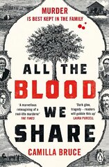 All The Blood We Share: The dark and gripping new historical crime based on a twisted true story hind ja info | Fantaasia, müstika | kaup24.ee