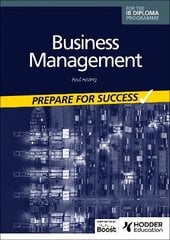 Business management for the IB Diploma: Prepare for Success цена и информация | Книги для подростков и молодежи | kaup24.ee