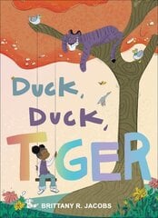 Duck, Duck, Tiger hind ja info | Väikelaste raamatud | kaup24.ee