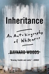 Inheritance: An Autobiography of Whiteness hind ja info | Elulooraamatud, biograafiad, memuaarid | kaup24.ee