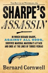 Sharpe's Assassin: Richard Sharpe and the Occupation of Paris, 1815 hind ja info | Fantaasia, müstika | kaup24.ee