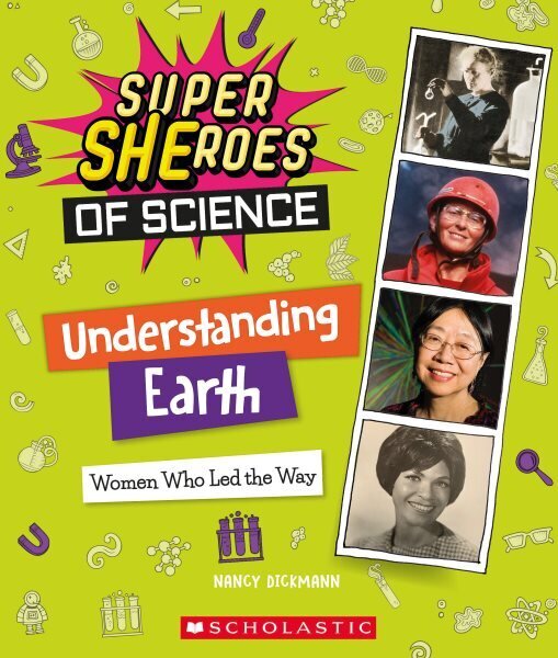 Understanding Earth: Women Who Led the Way (Super Sheroes of Science): Women Who Led the Way (Super Sheroes of Science) цена и информация | Noortekirjandus | kaup24.ee