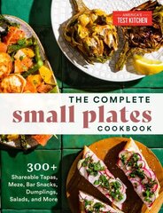 Complete Small Plates Cookbook: 200plus Little Bites with Big Flavor hind ja info | Retseptiraamatud  | kaup24.ee