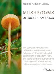 National Audubon Society Mushrooms of North America цена и информация | Книги о питании и здоровом образе жизни | kaup24.ee