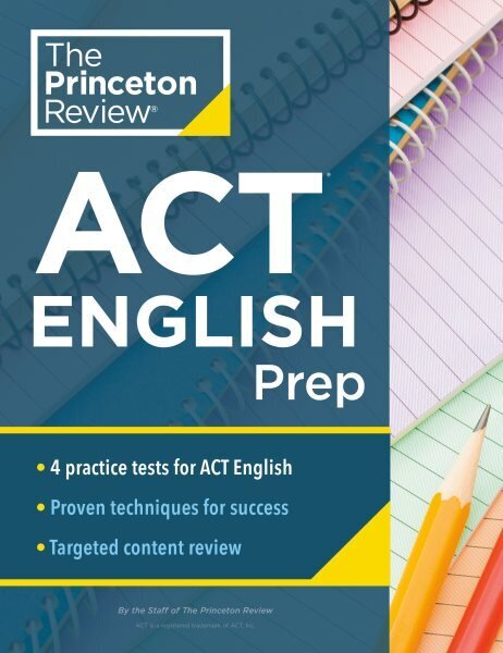 Princeton Review ACT English Prep: 4 Practice Tests plus Review plus Strategy for the ACT English Section hind ja info | Ühiskonnateemalised raamatud | kaup24.ee