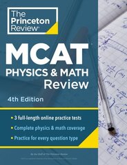 Princeton Review MCAT Physics and Math Review: Complete Content Prep plus Practice Tests 4th Revised edition hind ja info | Ühiskonnateemalised raamatud | kaup24.ee