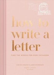 How to Write a Letter: Find the Words for Every Occasion цена и информация | Книги о питании и здоровом образе жизни | kaup24.ee