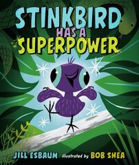 Stinkbird Has a Superpower hind ja info | Noortekirjandus | kaup24.ee