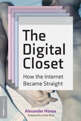 Digital Closet: How the Internet Became Straight цена и информация | Книги по социальным наукам | kaup24.ee