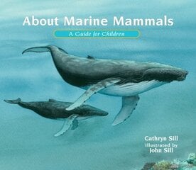 About Marine Mammals: A Guide for Children цена и информация | Книги для подростков и молодежи | kaup24.ee