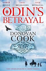 Odin's Betrayal: The start of a BRAND NEW action-packed historical adventure series from Donovan Cook for 2023 цена и информация | Фантастика, фэнтези | kaup24.ee