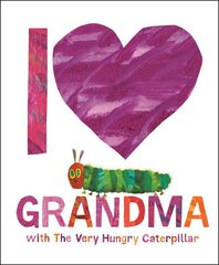 I Love Grandma with The Very Hungry Caterpillar hind ja info | Noortekirjandus | kaup24.ee
