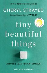Tiny Beautiful Things (10th Anniversary Edition): Advice from Dear Sugar hind ja info | Elulooraamatud, biograafiad, memuaarid | kaup24.ee
