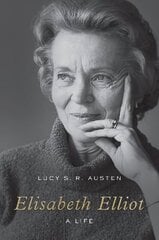 Elisabeth Elliot: A Life цена и информация | Биографии, автобиогафии, мемуары | kaup24.ee