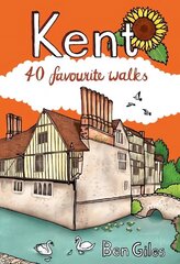 Kent: 40 Favourite Walks цена и информация | Книги о питании и здоровом образе жизни | kaup24.ee