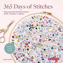365 Days of Stitches: Keep a Personal Embroidery Journal: Motifs, Techniques, Templates; Features 1,000 Motifs hind ja info | Tervislik eluviis ja toitumine | kaup24.ee