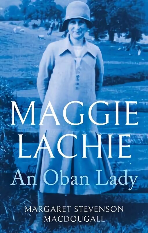Maggie Lachie: An Oban Lady цена и информация | Tervislik eluviis ja toitumine | kaup24.ee