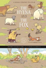 Hyena and the Fox: A Somali Graphic Folktale цена и информация | Книги для подростков и молодежи | kaup24.ee