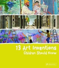 13 Art Inventions Children Should Know hind ja info | Noortekirjandus | kaup24.ee