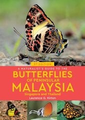 Naturalist's Guide to the Butterflies of Peninsular Malaysia, Singapore & Thailand (3rd edition) 3rd edition цена и информация | Книги о питании и здоровом образе жизни | kaup24.ee