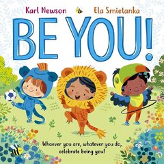 Be You! цена и информация | Книги для малышей | kaup24.ee