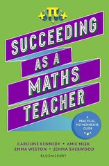 Succeeding as a Maths Teacher цена и информация | Книги по социальным наукам | kaup24.ee