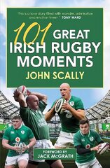 101 Great Irish Rugby Moments цена и информация | Книги о питании и здоровом образе жизни | kaup24.ee