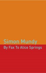 By Fax to Alice Springs 2nd Revised edition hind ja info | Luule | kaup24.ee